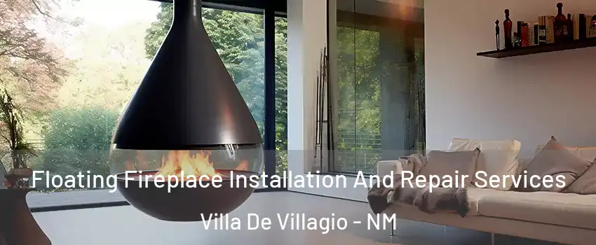 Floating Fireplace Installation And Repair Services Villa De Villagio - NM
