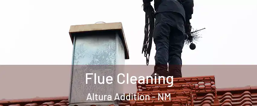 Flue Cleaning Altura Addition - NM