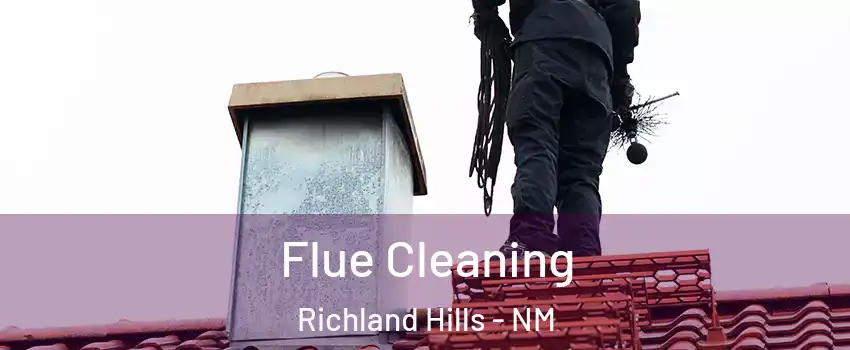 Flue Cleaning Richland Hills - NM