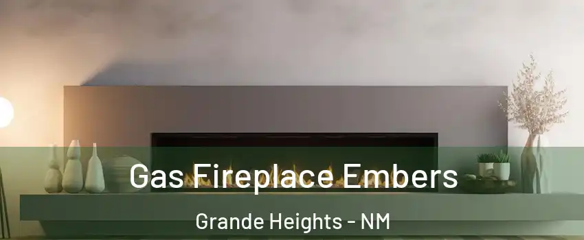 Gas Fireplace Embers Grande Heights - NM