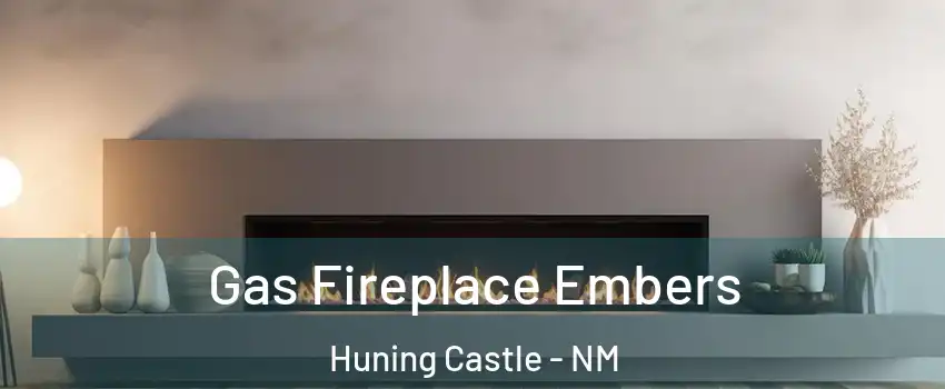 Gas Fireplace Embers Huning Castle - NM