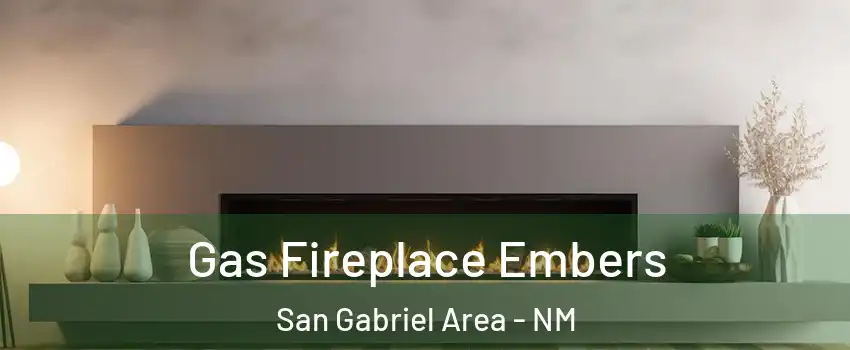 Gas Fireplace Embers San Gabriel Area - NM
