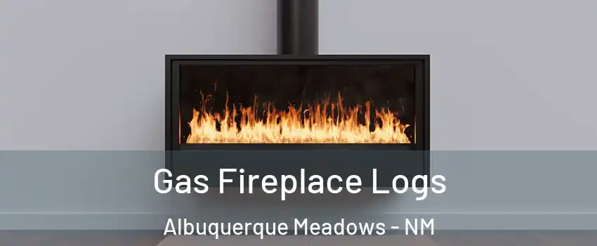 Gas Fireplace Logs Albuquerque Meadows - NM