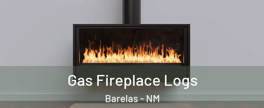 Gas Fireplace Logs Barelas - NM
