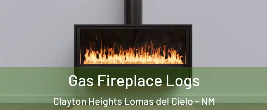 Gas Fireplace Logs Clayton Heights Lomas del Cielo - NM