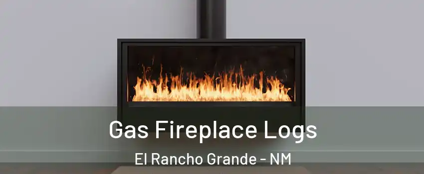 Gas Fireplace Logs El Rancho Grande - NM