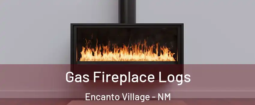 Gas Fireplace Logs Encanto Village - NM