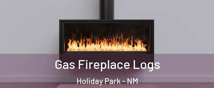 Gas Fireplace Logs Holiday Park - NM