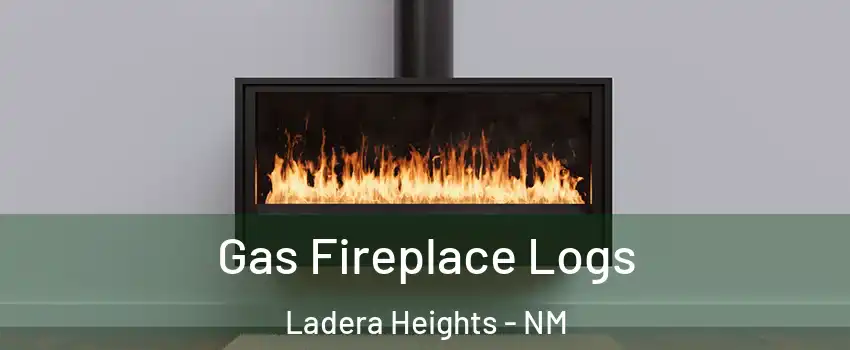 Gas Fireplace Logs Ladera Heights - NM