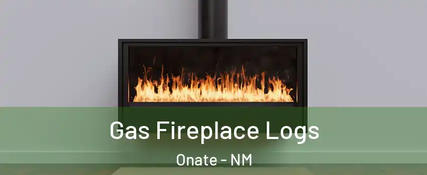Gas Fireplace Logs Onate - NM