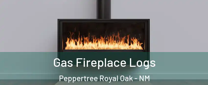 Gas Fireplace Logs Peppertree Royal Oak - NM
