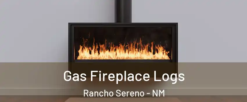 Gas Fireplace Logs Rancho Sereno - NM