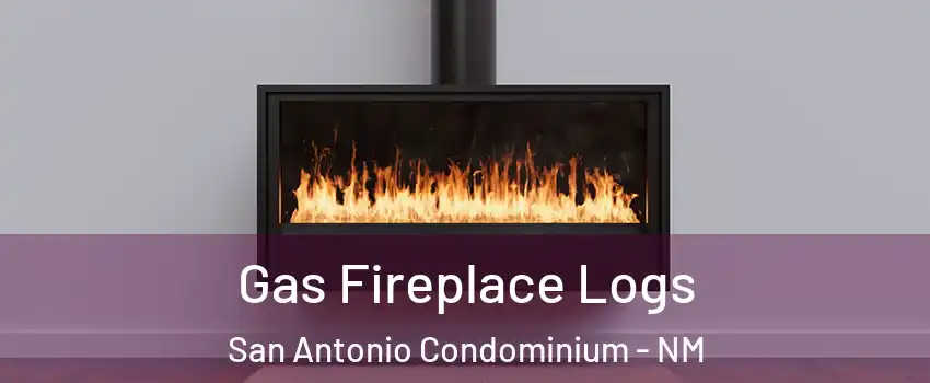 Gas Fireplace Logs San Antonio Condominium - NM