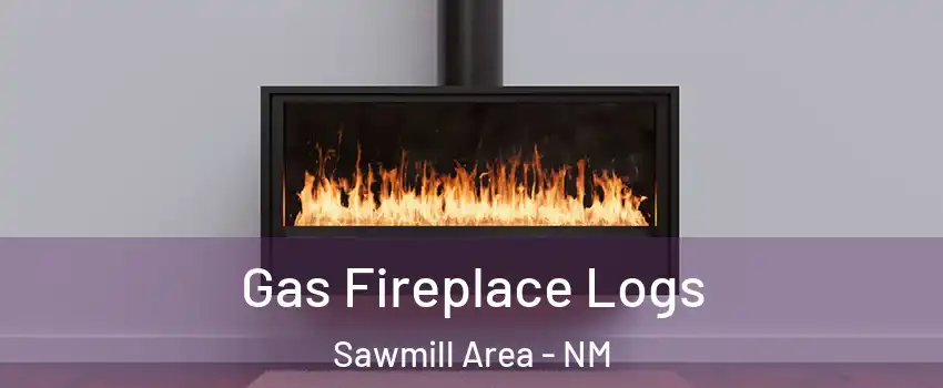 Gas Fireplace Logs Sawmill Area - NM