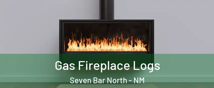 Gas Fireplace Logs Seven Bar North - NM