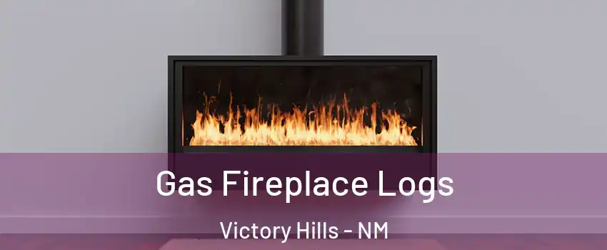 Gas Fireplace Logs Victory Hills - NM