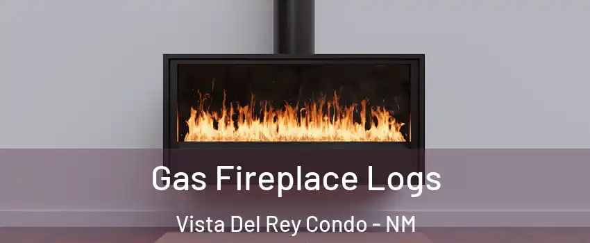 Gas Fireplace Logs Vista Del Rey Condo - NM