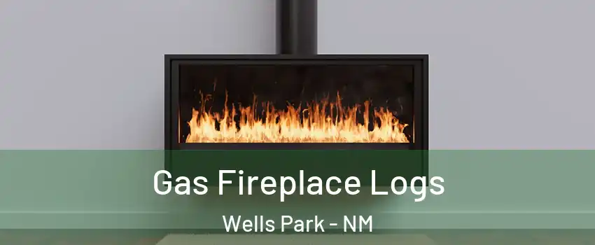 Gas Fireplace Logs Wells Park - NM