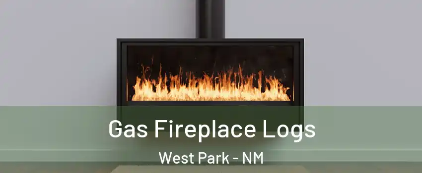 Gas Fireplace Logs West Park - NM