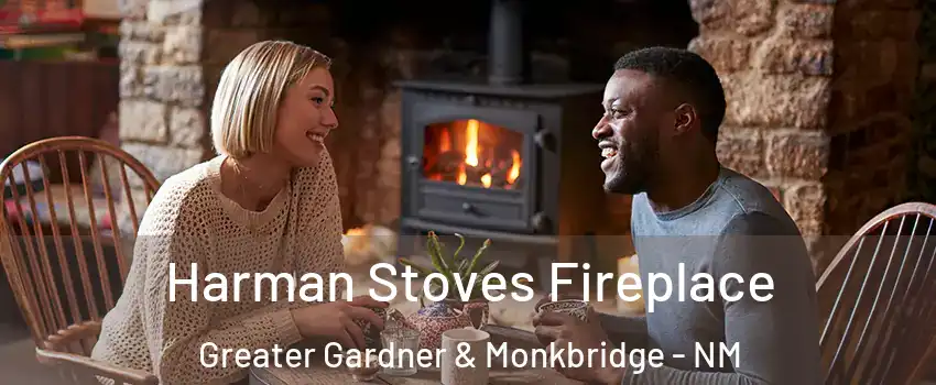 Harman Stoves Fireplace Greater Gardner & Monkbridge - NM