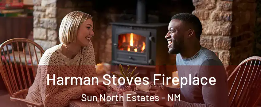 Harman Stoves Fireplace Sun North Estates - NM