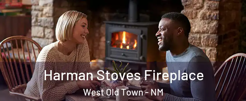 Harman Stoves Fireplace West Old Town - NM