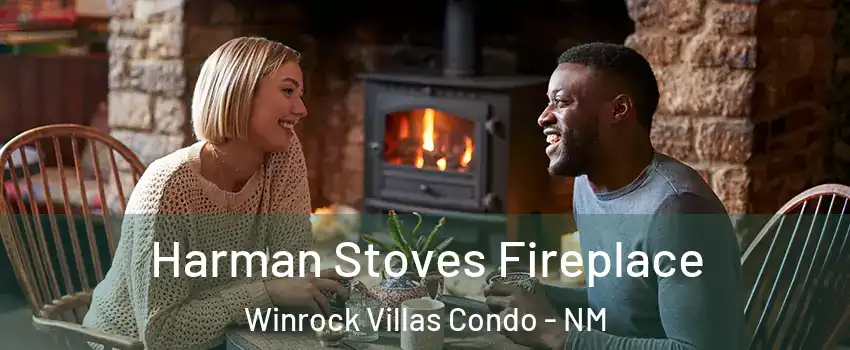 Harman Stoves Fireplace Winrock Villas Condo - NM