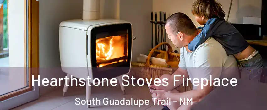 Hearthstone Stoves Fireplace South Guadalupe Trail - NM
