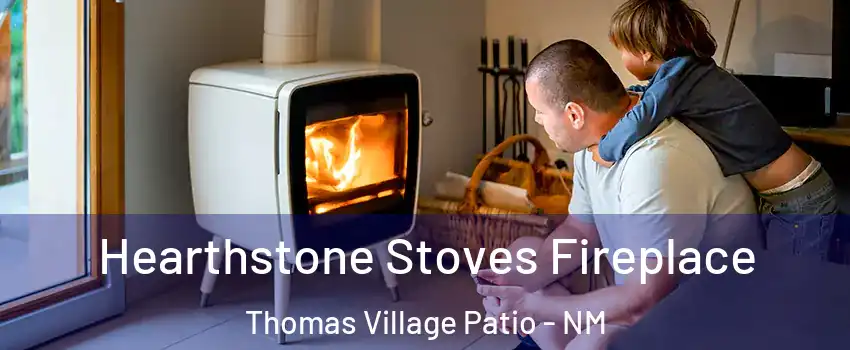 Hearthstone Stoves Fireplace Thomas Village Patio - NM