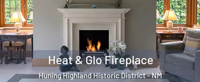 Heat & Glo Fireplace Huning Highland Historic District - NM