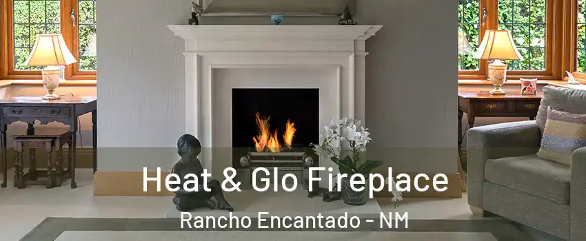 Heat & Glo Fireplace Rancho Encantado - NM
