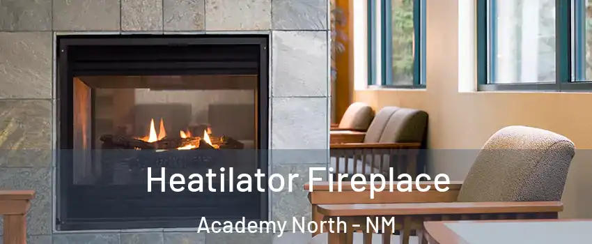 Heatilator Fireplace Academy North - NM