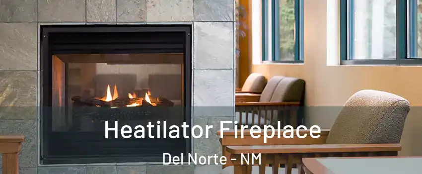 Heatilator Fireplace Del Norte - NM