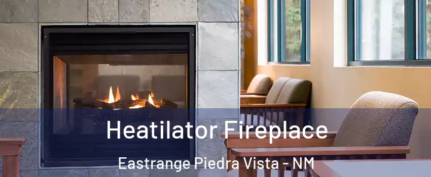Heatilator Fireplace Eastrange Piedra Vista - NM