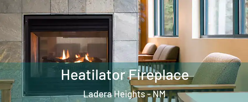 Heatilator Fireplace Ladera Heights - NM