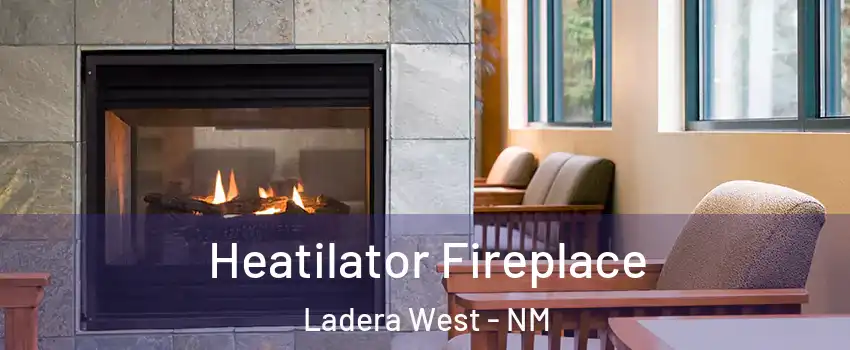 Heatilator Fireplace Ladera West - NM