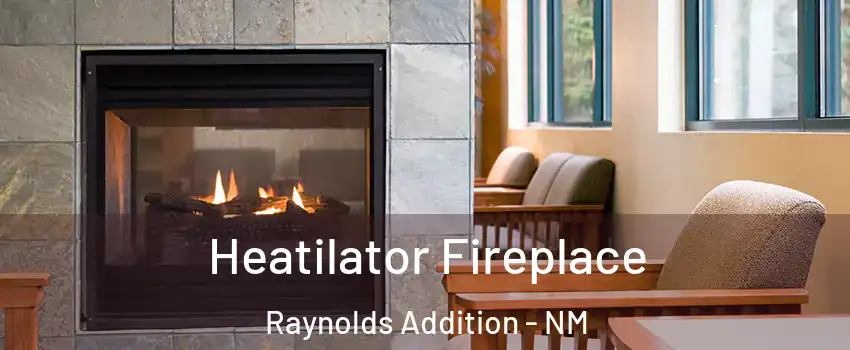 Heatilator Fireplace Raynolds Addition - NM