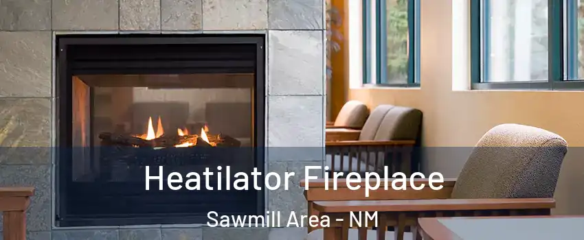 Heatilator Fireplace Sawmill Area - NM