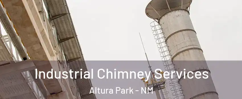 Industrial Chimney Services Altura Park - NM