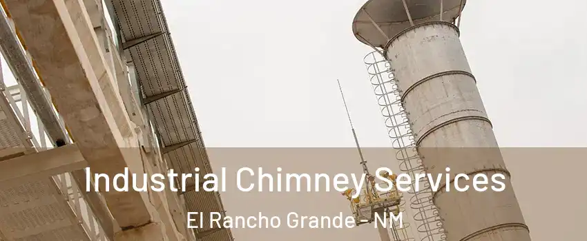 Industrial Chimney Services El Rancho Grande - NM