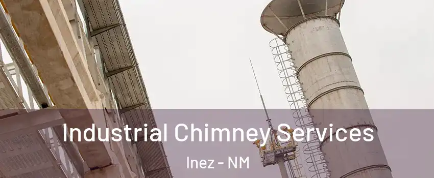 Industrial Chimney Services Inez - NM