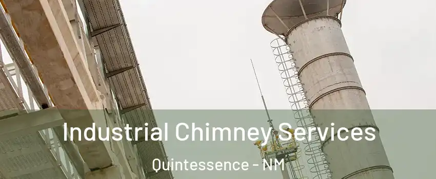 Industrial Chimney Services Quintessence - NM