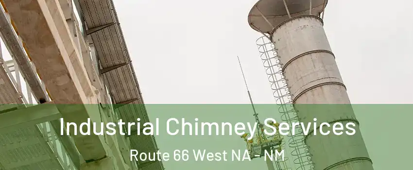 Industrial Chimney Services Route 66 West NA - NM