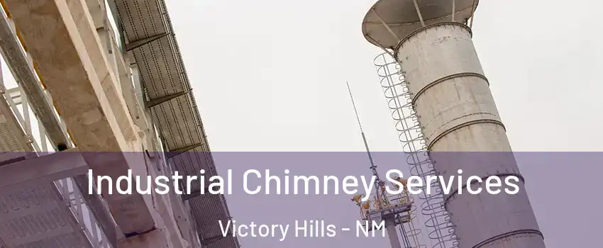 Industrial Chimney Services Victory Hills - NM