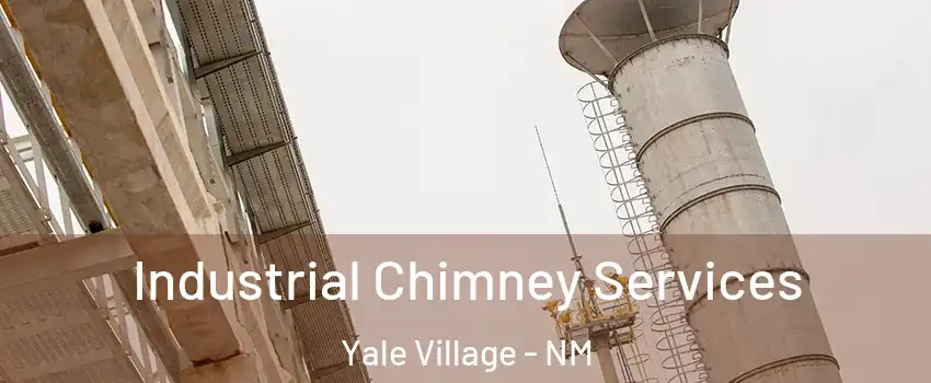 Industrial Chimney Services Yale Village - NM