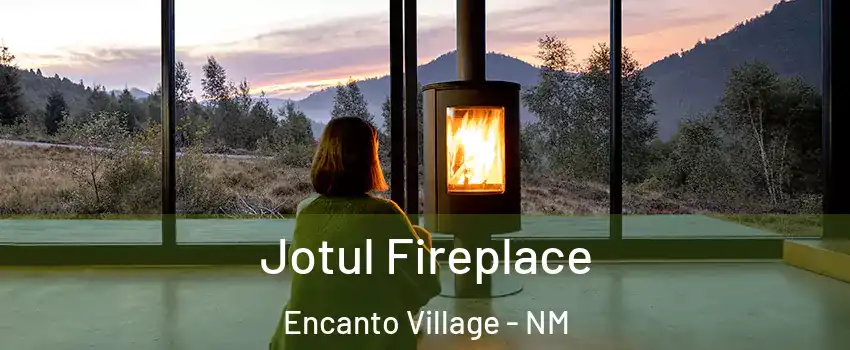 Jotul Fireplace Encanto Village - NM