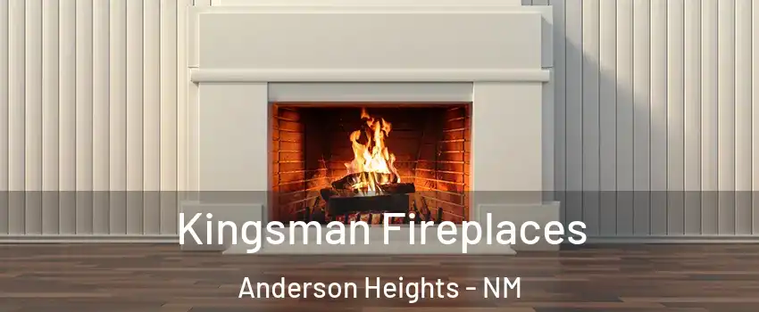 Kingsman Fireplaces Anderson Heights - NM