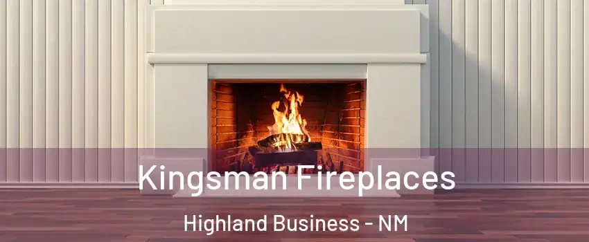 Kingsman Fireplaces Highland Business - NM