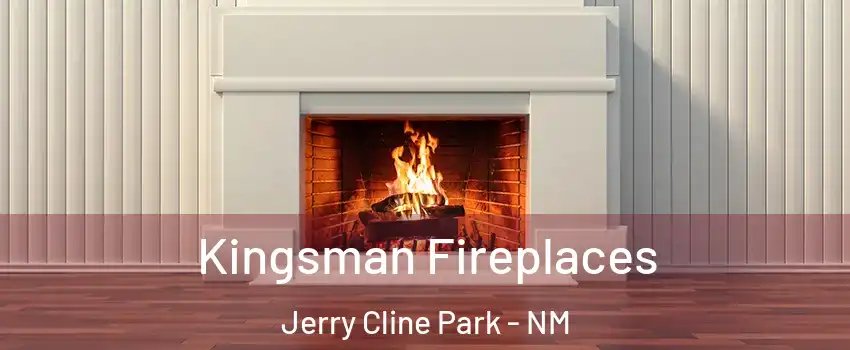 Kingsman Fireplaces Jerry Cline Park - NM