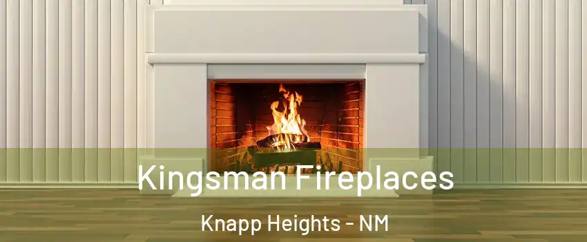 Kingsman Fireplaces Knapp Heights - NM